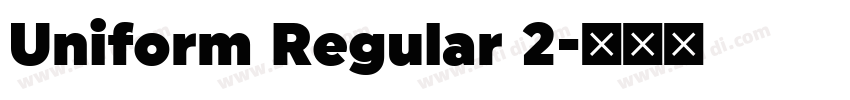 Uniform Regular 2字体转换